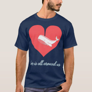 Camiseta El Amor Está A Nuestro Alrededor