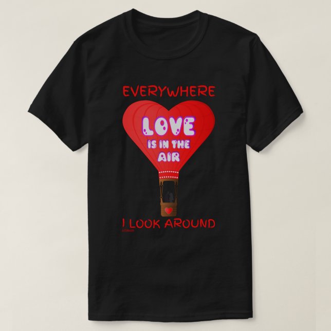 CAMISETA EL AMOR ESTÁ EN EL AIRE EN TODAS PARTES EN LAS QUE (Diseño del anverso)