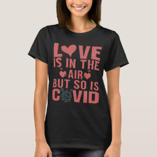 Camiseta El amor está en el aire, pero también lo está el f