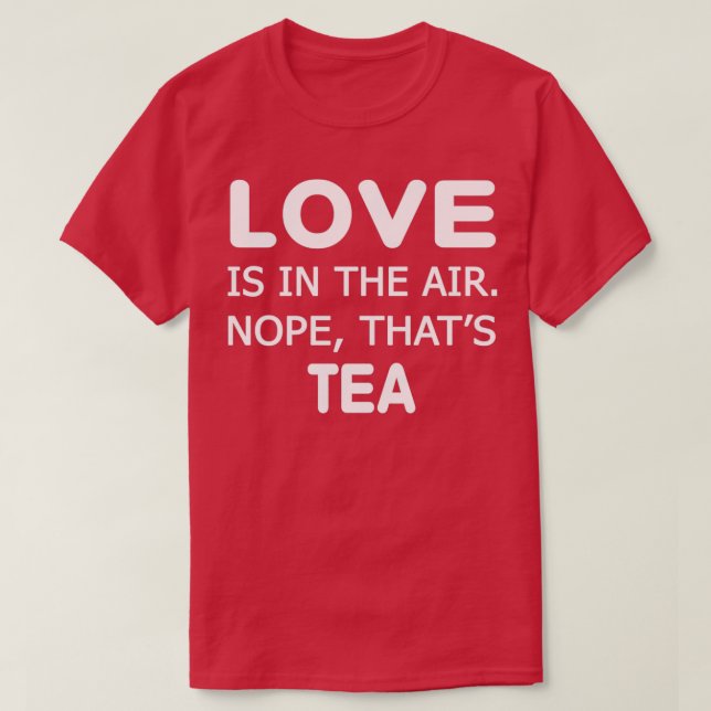Camiseta El amor está en el aire que es Tea Ts (Diseño del anverso)
