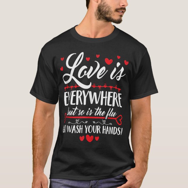 Camiseta El Amor Está En Todas Partes, Así Que La Gripe Lav (Anverso)
