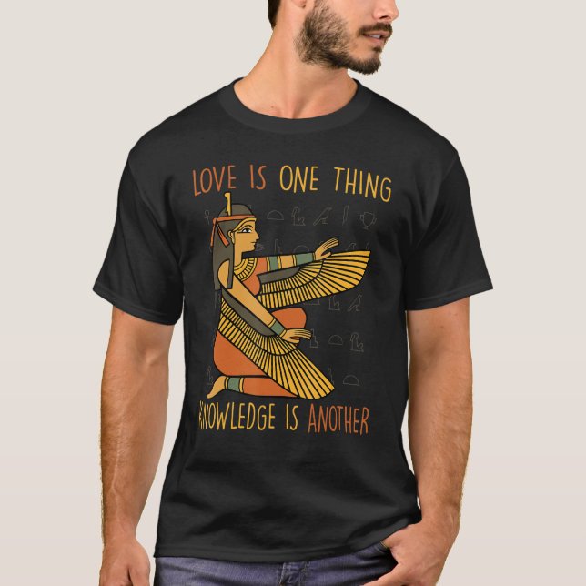 Camiseta El amor faraónico es una cosa, el conocimiento es  (Anverso)