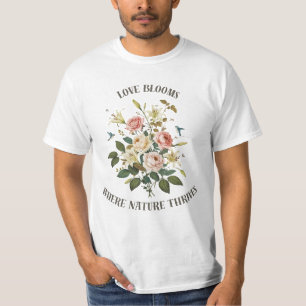 Camiseta El amor florece con la naturaleza