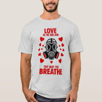 Camiseta El amor gracioso está en el aire tratando de no re