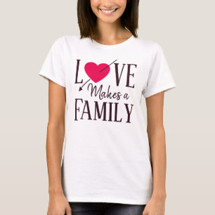Camiseta El amor hace a una familia, regalos de la adopción
