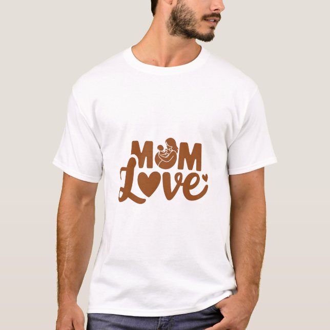 Camiseta El amor incondicional de una madre (Anverso)