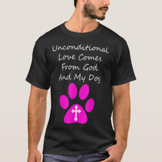 Camiseta El Amor Incondicional Viene De Dios Y De Mi Cute D