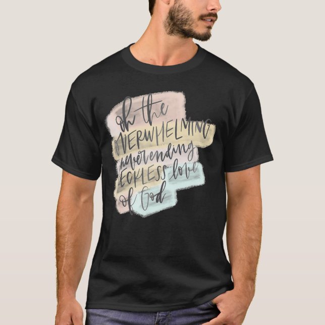 Camiseta El Amor Insensato De Dios Que Todos Necesitan Jesú (Anverso)