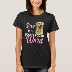 Camiseta El amor labrador es una palabra de cuatro patas