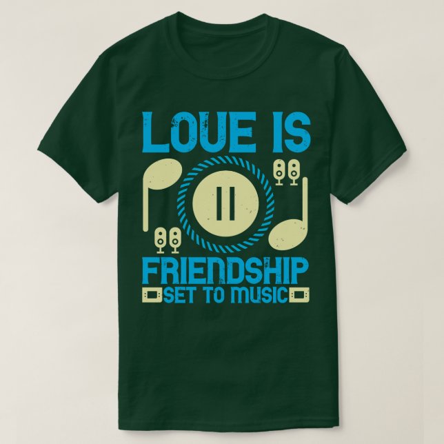 Camiseta El Amor Musical Es Amistad Fijada A La Música (Diseño del anverso)