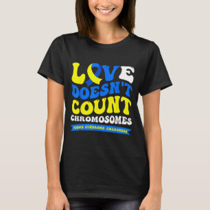 Camiseta El amor no cuenta cromosomas mundo síndrome de dow