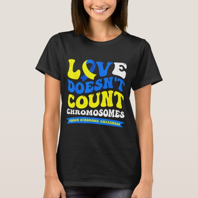 Camiseta El amor no cuenta cromosomas síndrome de down (Anverso)