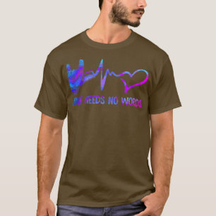 Camiseta El amor no necesita palabras lenguaje de Rótulo