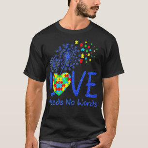 Camiseta El Amor No Necesita Trabajo Por Autismo Conciencia
