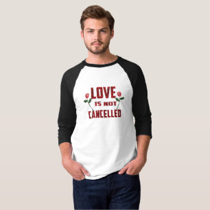 Camiseta El amor no se cancela