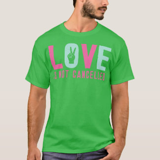 Camiseta El amor no se cancela 4