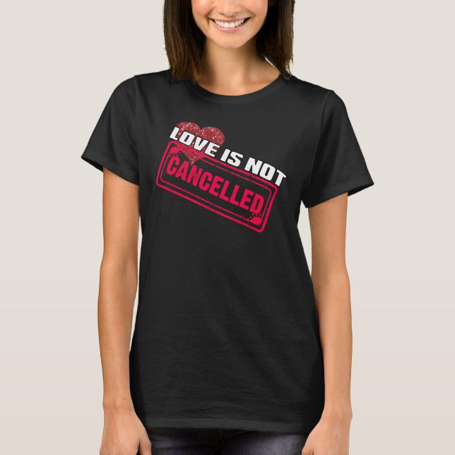 Camiseta El amor no se cancela cita romántica de San Valent (Anverso)
