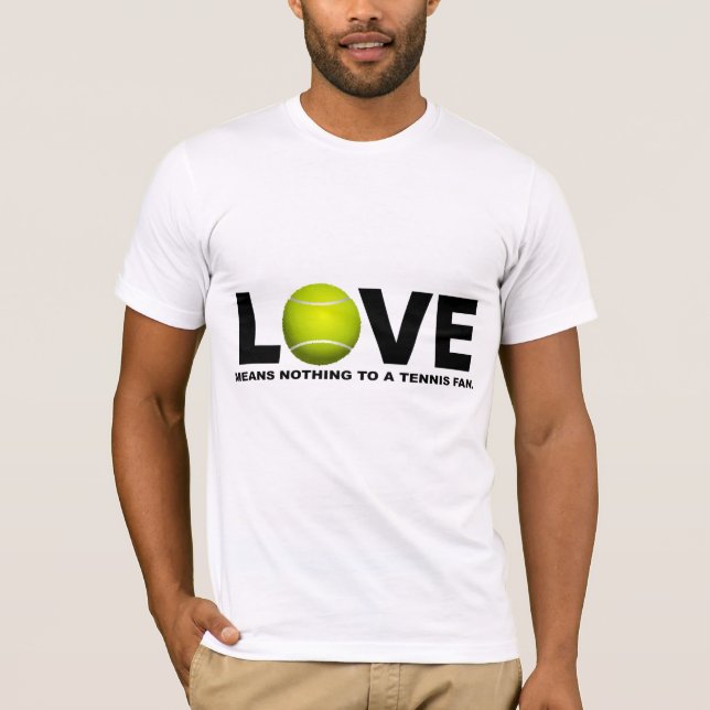 Camiseta El amor no significa nada a una fan de tenis (Anverso)