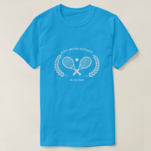 Camiseta El Amor No Significa Nada En El Tenis