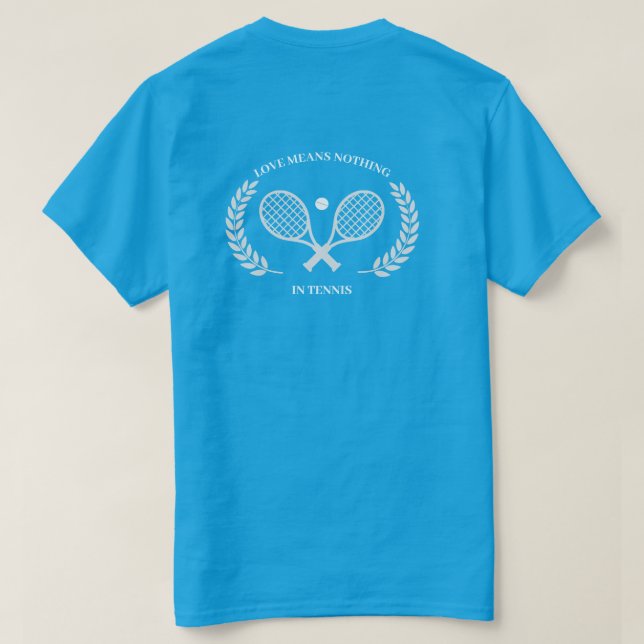 Camiseta El Amor No Significa Nada En El Tenis - Diseño Atr (Reverso del diseño)