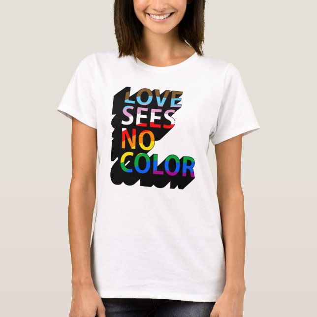 CAMISETA EL AMOR NO VE COLOR (Anverso)