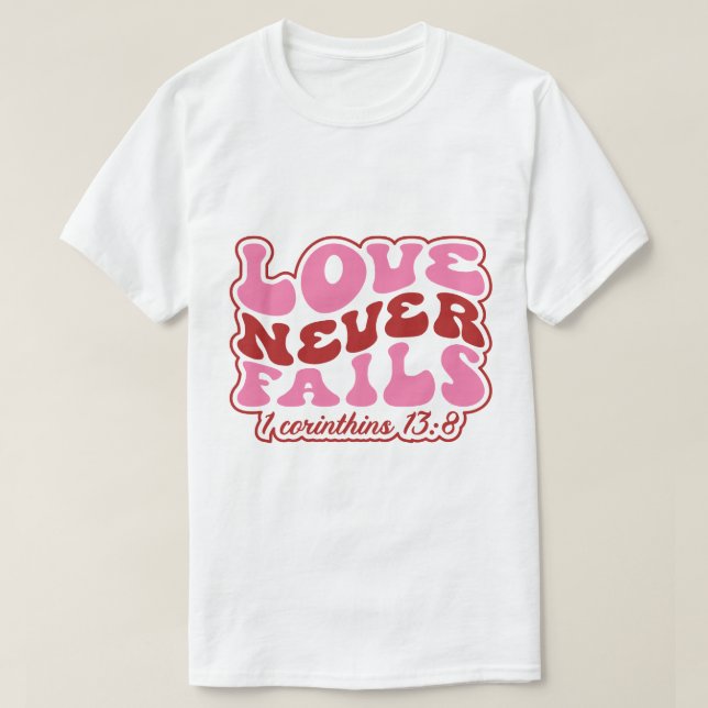 Camiseta El amor nunca falla 1 corintios 138 (Diseño del anverso)