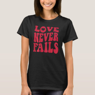 Camiseta El amor nunca falla en la cita retro-positiva