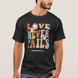 Camiseta El amor nunca falla en la cita retro-positiva