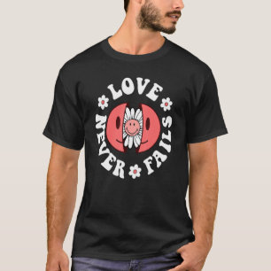 Camiseta El amor nunca falla las citas positivas palabras e