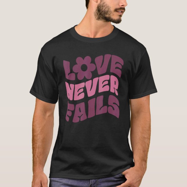 Camiseta El amor nunca falla las citas positivas palabras e (Anverso)