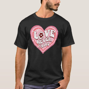 Camiseta El amor nunca falla las citas positivas palabras e