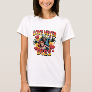 Camiseta El amor nunca muere – Pin-Up Retro de Zombie de Te