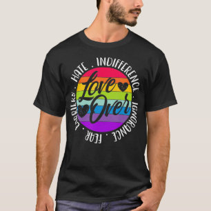 Camiseta El amor por la indiferencia de odio, la ignorancia