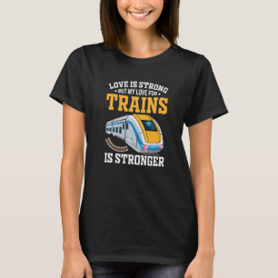 Camiseta El Amor Por Los Trenes Es Un Motor De Tren Ferrovi