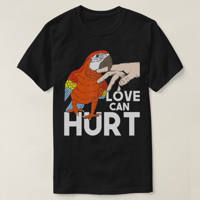 Camiseta El amor puede dañar al loro Whisperer Animal Lover (Diseño del anverso)