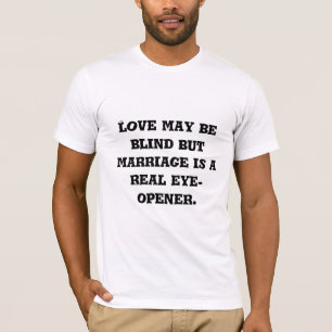 Camiseta El amor puede estar ciego pero la boda es una
