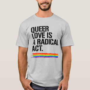 Camiseta El amor queer es un acto radical
