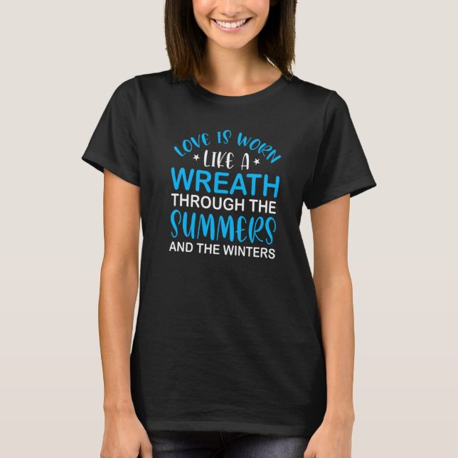 Camiseta El Amor Se Gana Como Un Verano Y Los Inviernos (Anverso)