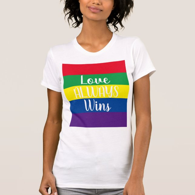 Camiseta El amor siempre gana el arcoiris (Anverso)