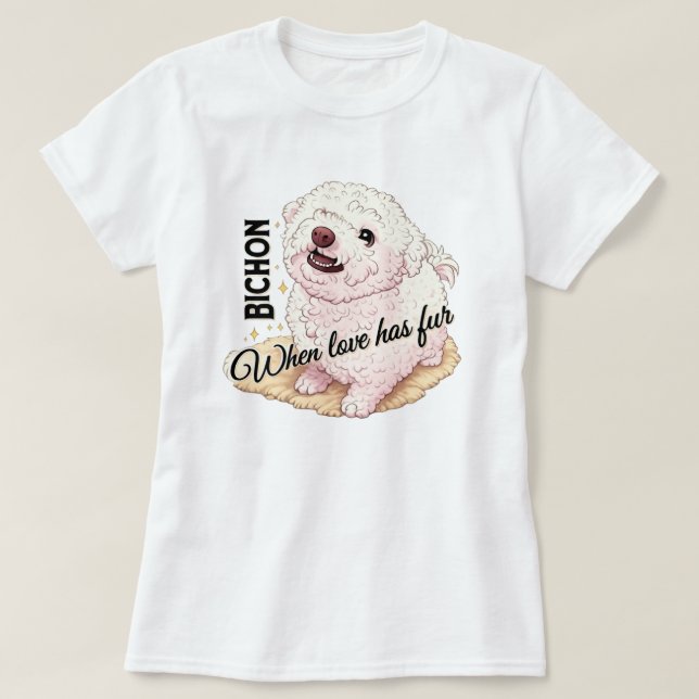 Camiseta El amor tiene Bichon Fur  (Diseño del anverso)