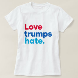 Camiseta El amor triunfa sobre el odio.