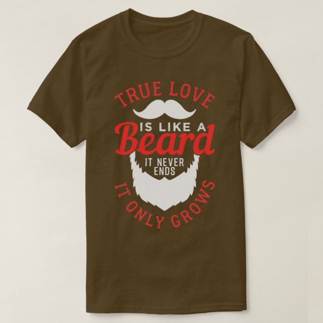 Camiseta El amor verdadero es como una barba 1 1 (Diseño del anverso)
