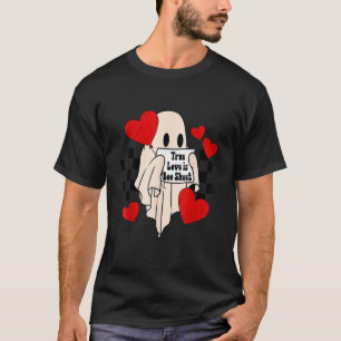 Camiseta El amor verdadero es el fantasma de la hoja de boo