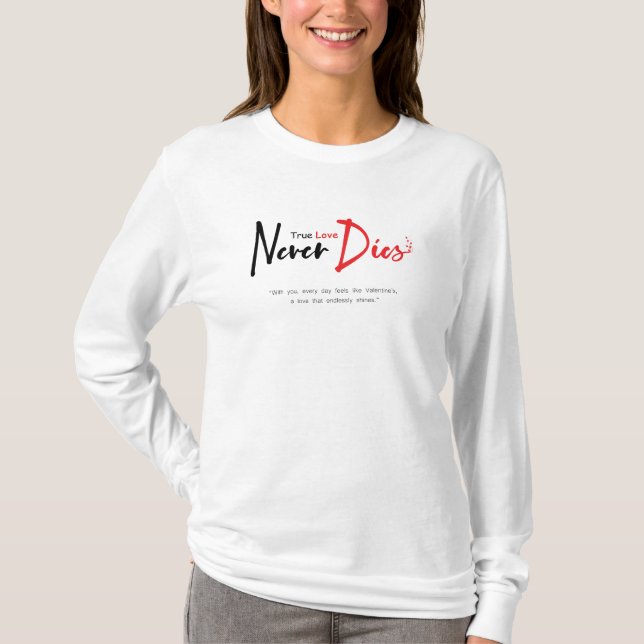 Camiseta El amor verdadero nunca muere (Anverso)