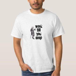 Camiseta El anciano trabaja hasta que dejas de financiar la