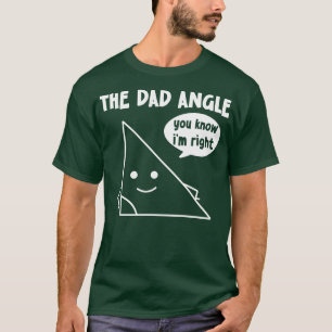 Camiseta El Ángulo De Papá Que Conoces Es Correcto