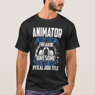 Camiseta El Animador no es el título oficial del trabajo