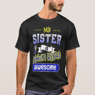 Camiseta El apoyo de la hermana en el Día del Síndrome de D