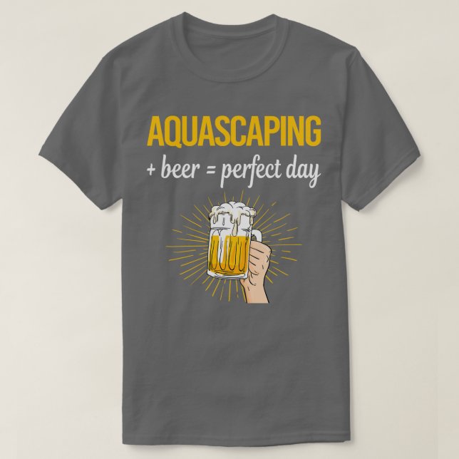Camiseta El Aquascape Aquascaper de Beer Perfect Day (Diseño del anverso)