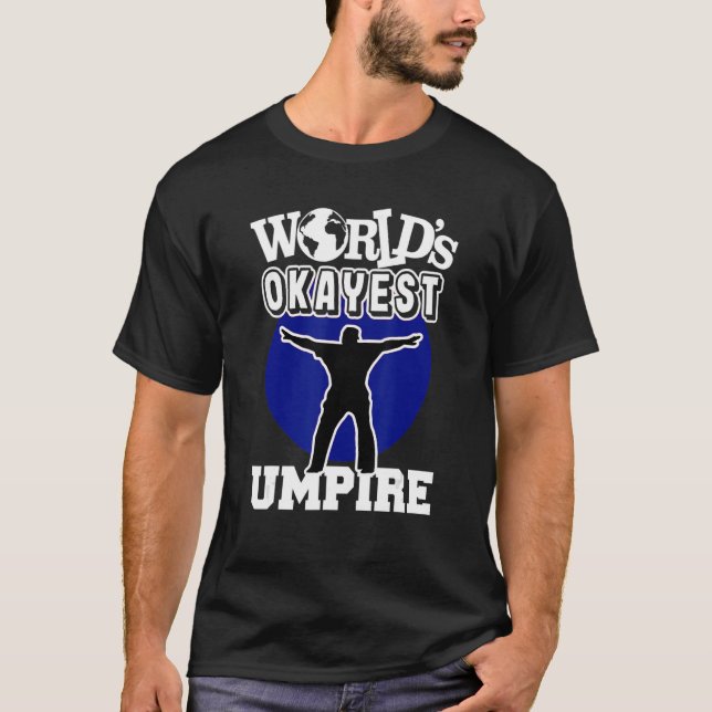 Camiseta El árbitro de béisbol Okayest Blue Ever 2 (Anverso)